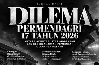 Hibah Daerah Dan Kepastian Hukum: Permendagri Nomor 17 Tahun 2026 Perlu Dicermati Bersama